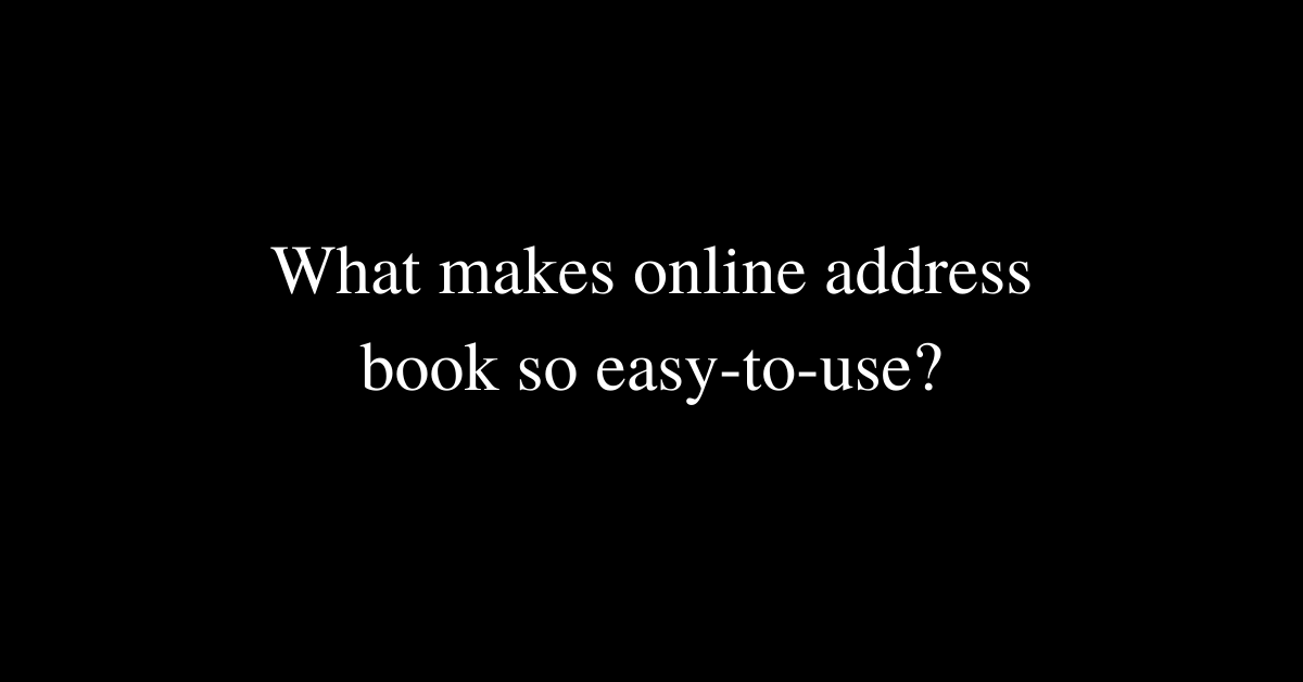 what-makes-online-address-book-so-easy-to-use