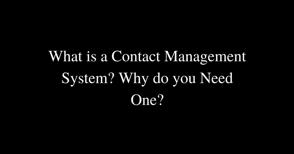 What Is A Contact Management System